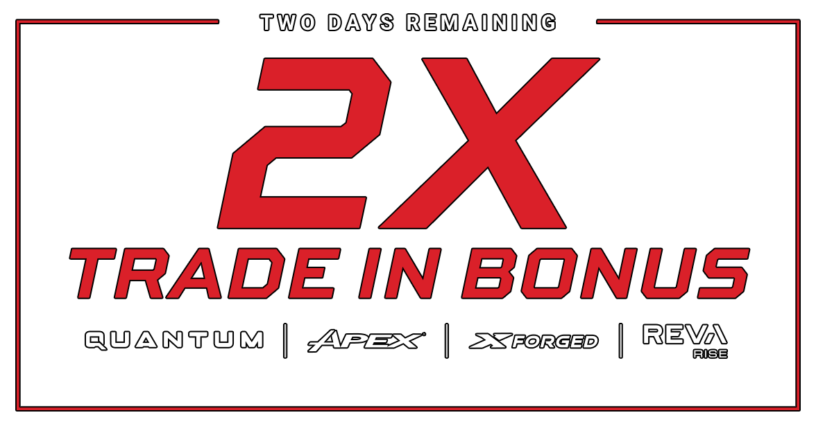 2x Trade-In Bonus | Limited Time Only