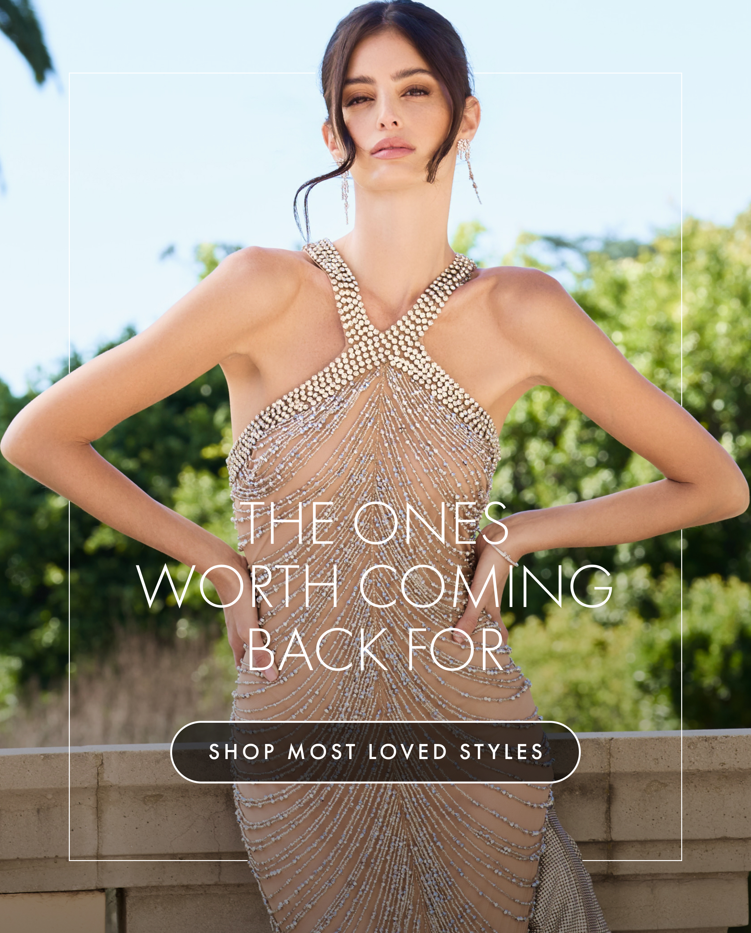 The ones Worth Coming Back For | Shop Most Loved Styles