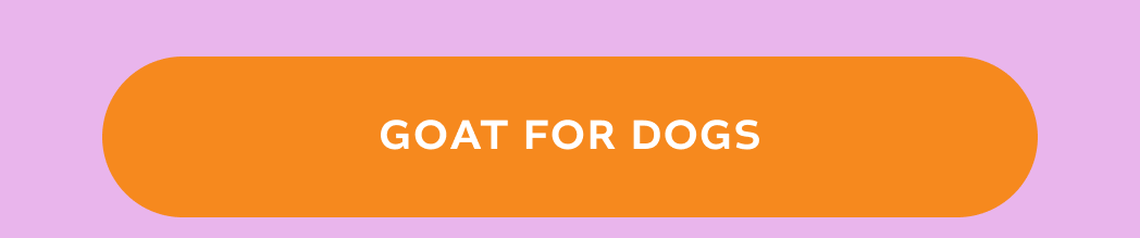 [GOAT FOR DOGS]