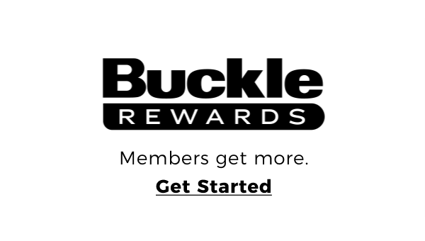 Buckle RewardsnMembers get morenGet started