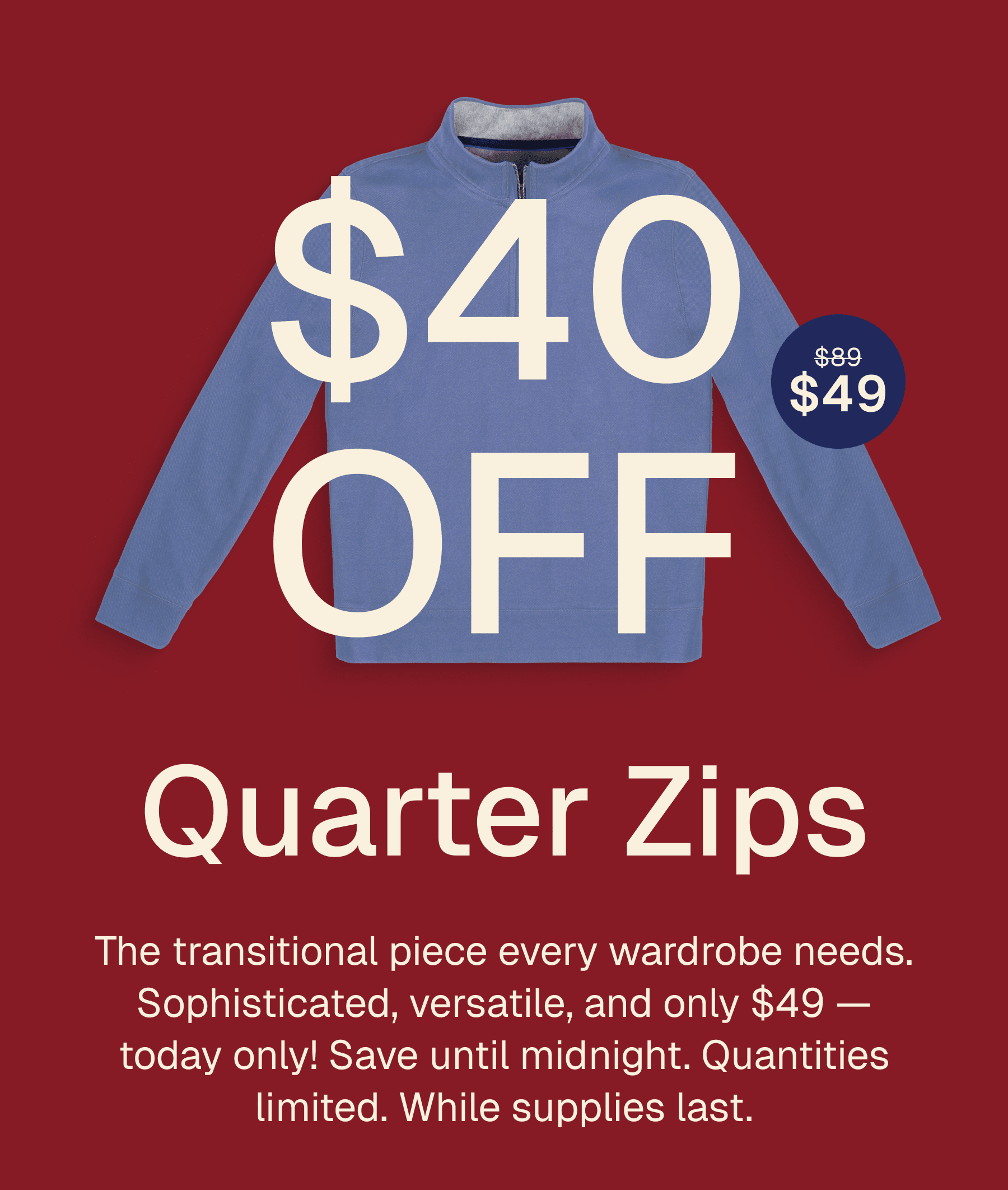 $40 OFF quarter zips