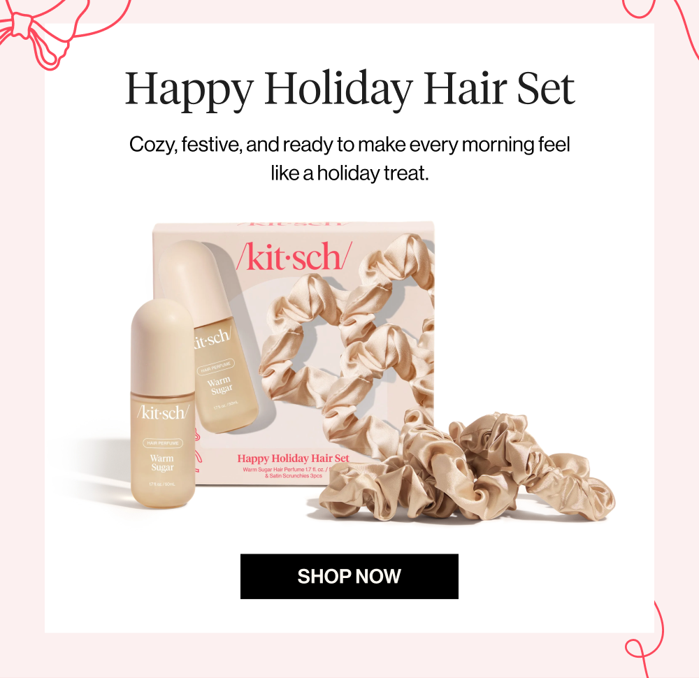 Happy Holiday Hair Set. Cozy, festive, and ready to make every morning feel like a holiday treat.
