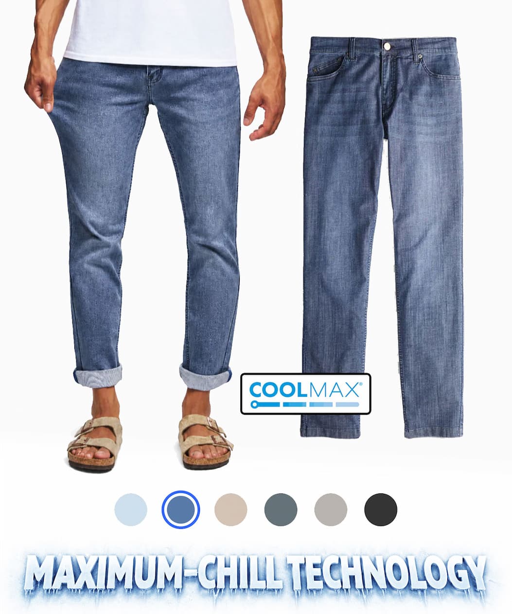 Maximum Chill Technology. Man in Coolmax jeans.