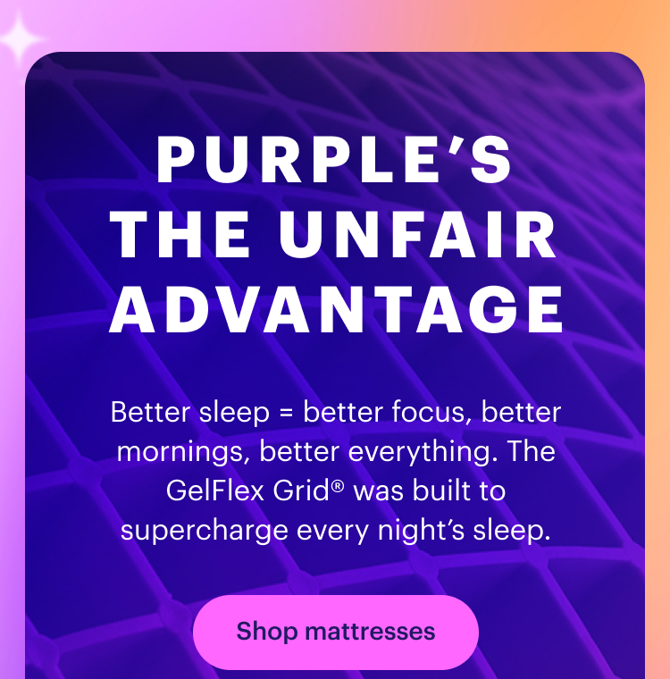 Purple’s the unfair advantage | Shop mattresses