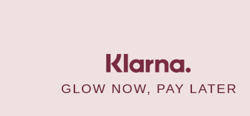 Klarna. GLOW NOW, PAY LATER
