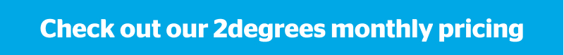 Check out our 2degrees monthly pricing