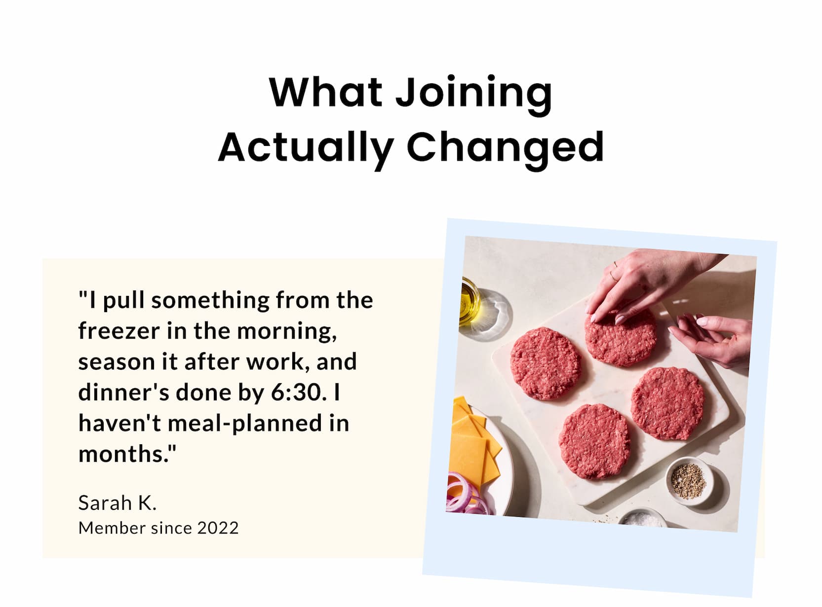 "I pull something from the freezer in the morning..." - Sarah K.