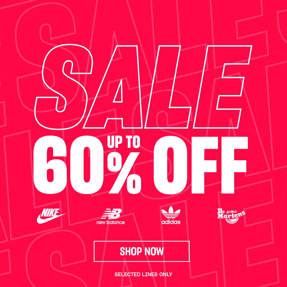 A GIF of a Nike trainer, a Converse trainer and a schuh boot alongside the text 'Sale Up tp 60% Off Selected Lines Only. Shop Now' 