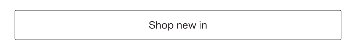 Shop new in
