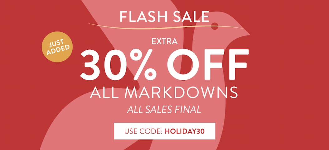 Flash Sale | Extra 30% Off Markdowns