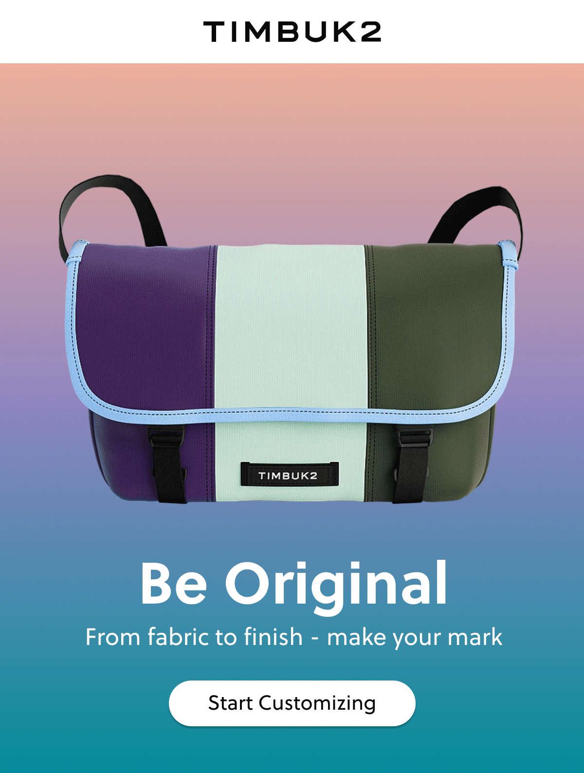 Be Original From fabric to finish - make your mark 