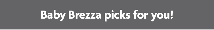 Baby Brezza picks for you! 