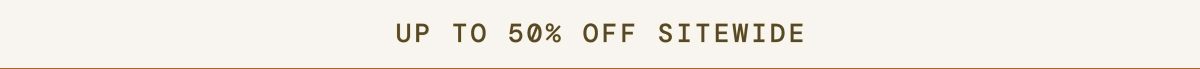 Shop Men up to 50% off Sitewide