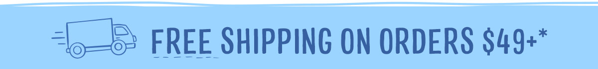 Free Shipping on orders $49+