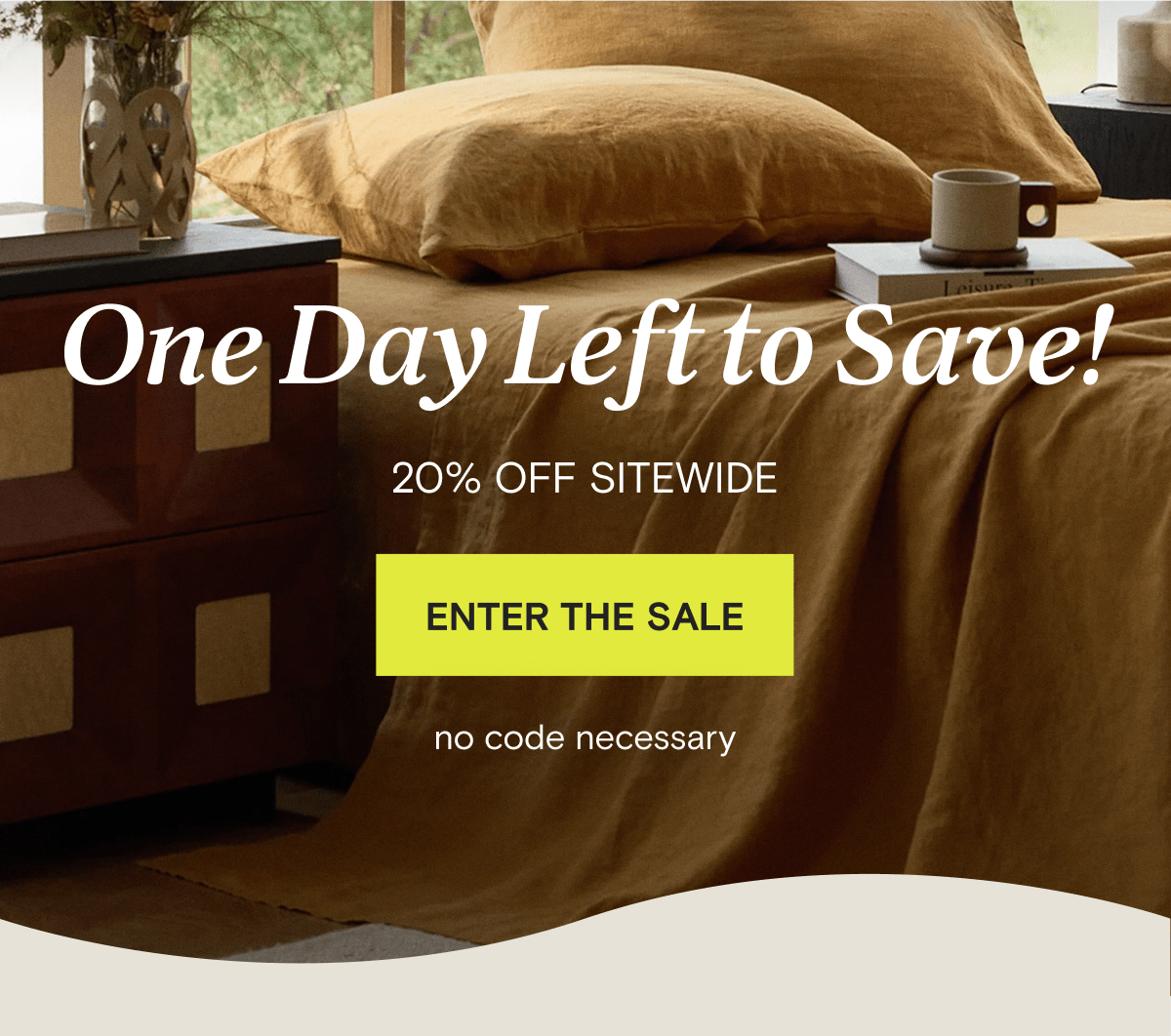One Day Left to Save! 20% OFF SITEWIDE | ENTER THE SALE - no code necessary
