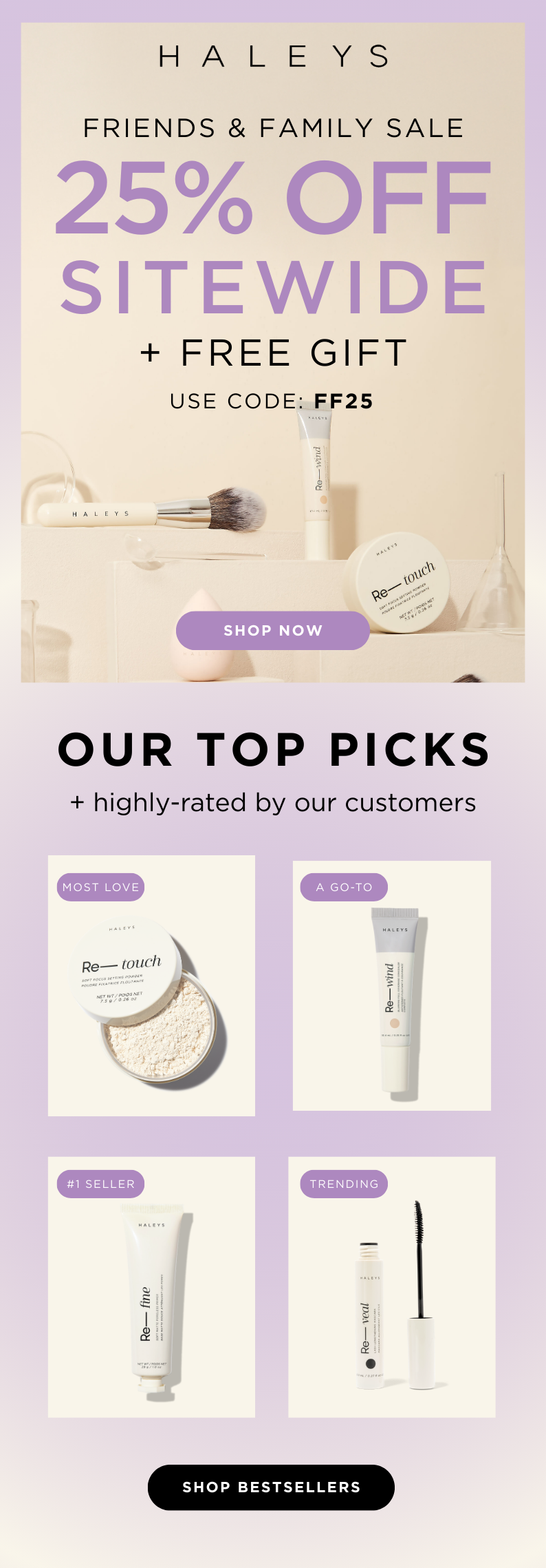 Our Friends + Family Sale is live! 25% off sitewide with code FF25 + a free gift with every purchase!