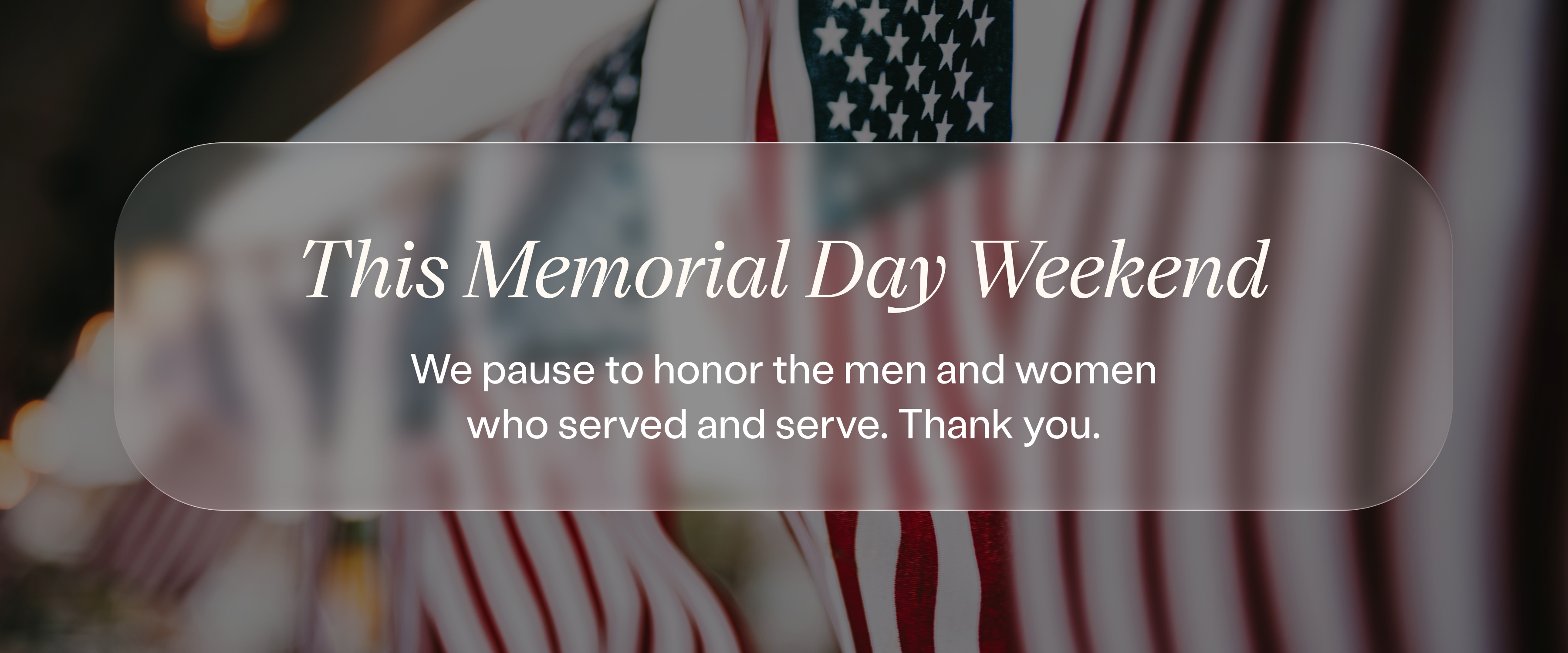 We pause to honor the men and women who served and serve.