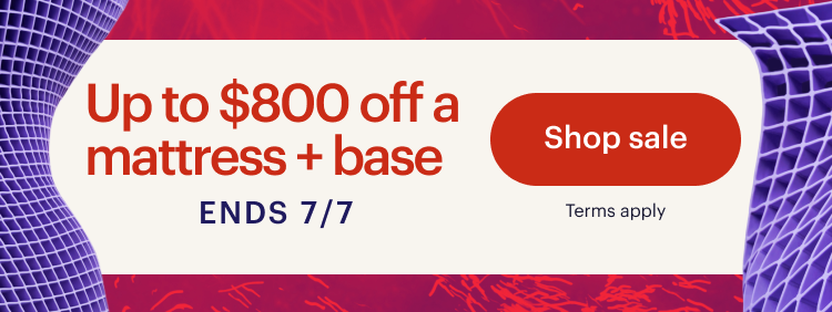 Up to $800 off a mattress + base Ends 7/7 | Shop sale