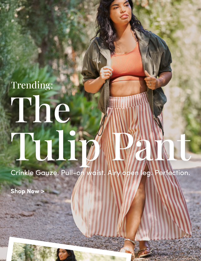 Trending: The Tulip Pant | Crinkle Gauze. Pull-on waist. Airy open leg. Perfection. | Shop Now >