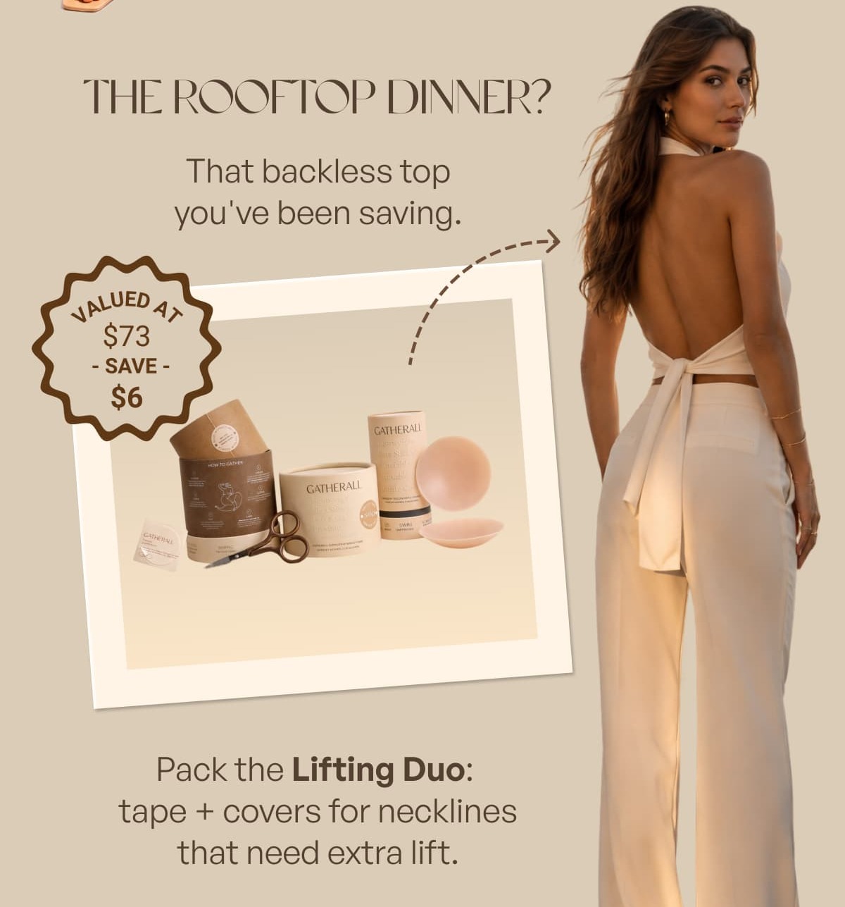 THE ROOFTOP DINNER? That backless top you've been saving.