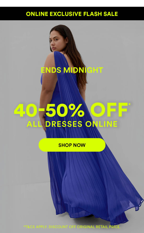 Shop 40-50% Off* Dresses Online
