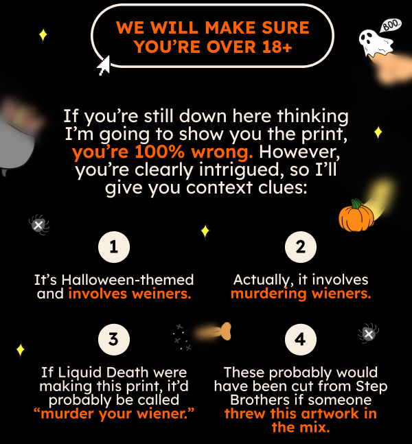 WE WILL MAKE SURE YOU'RE 18+