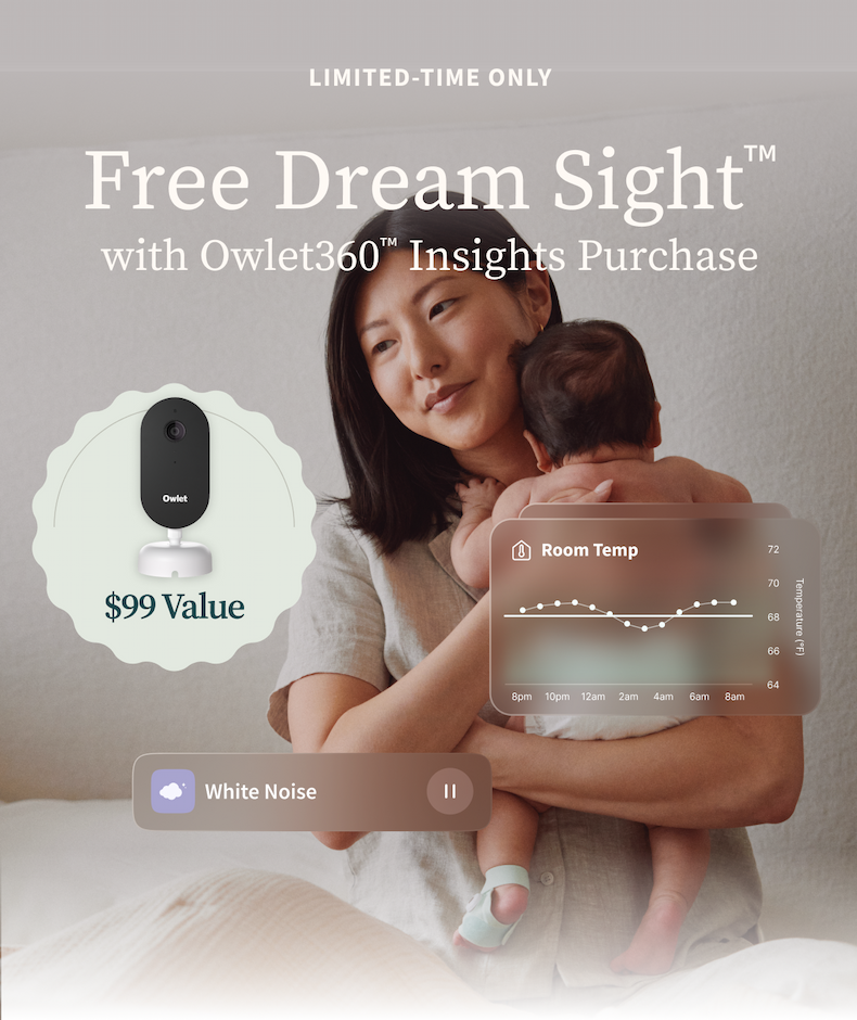Limited-Time Only | Free Dream Sight™ with Owlet360™ Insights Purchase | $99 Value 
