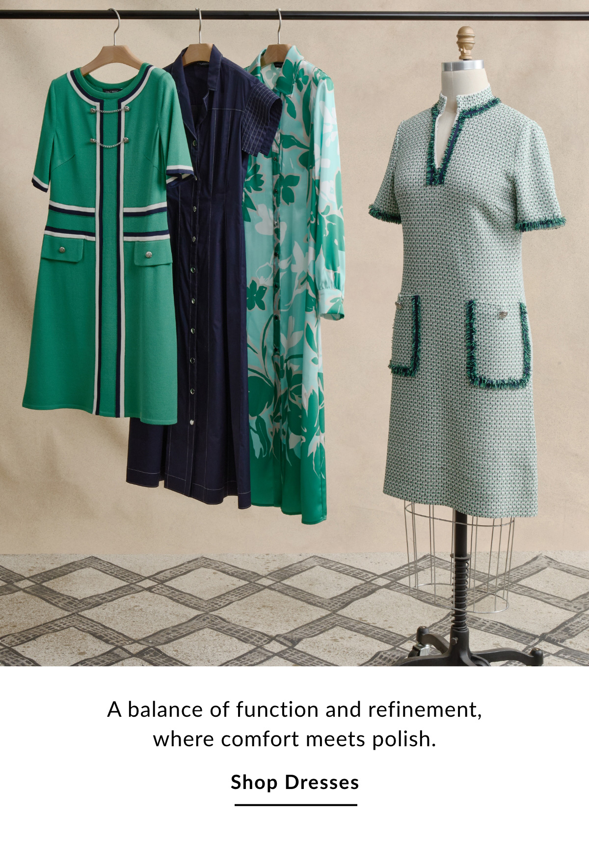 A balance of function and refinement, where comfort meets polish. SHOP DRESSES >>