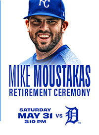 Mike Moustakas Retirement Ceremony - Saturday, May 31 - Get Tickets