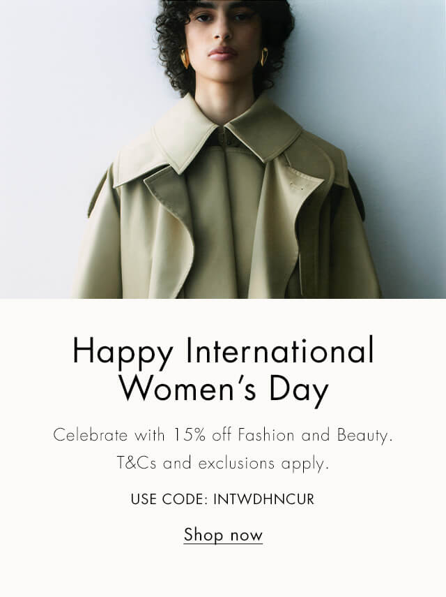 Celebrate International Women's Day with 15% off Fashion and Beauty, with code INTWDHNCUR