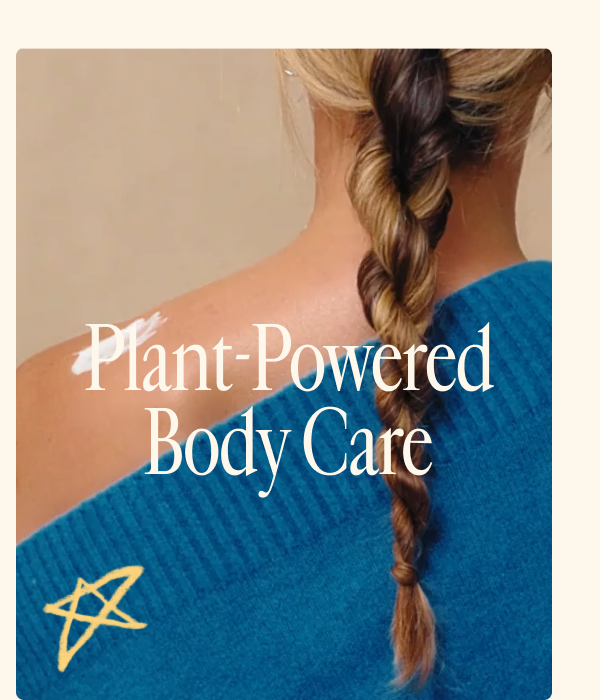 Plant-Powered Body Care