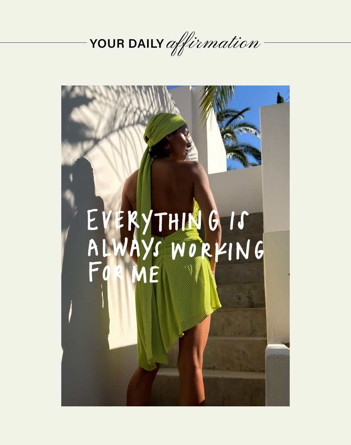 YOUR DAILY AFFIRMATION: EVERYTHING IS ALWAYS WORKING FOR ME