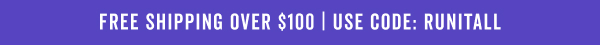 Free Shipping Over $100 With Code: RUNITALL >