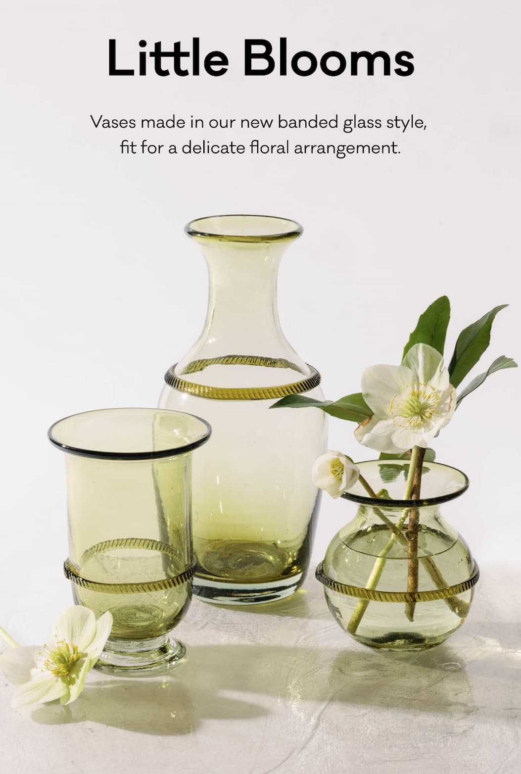 Little Blooms - Vases made in our new banded glass style,  fit for a delicate floral arrangement.