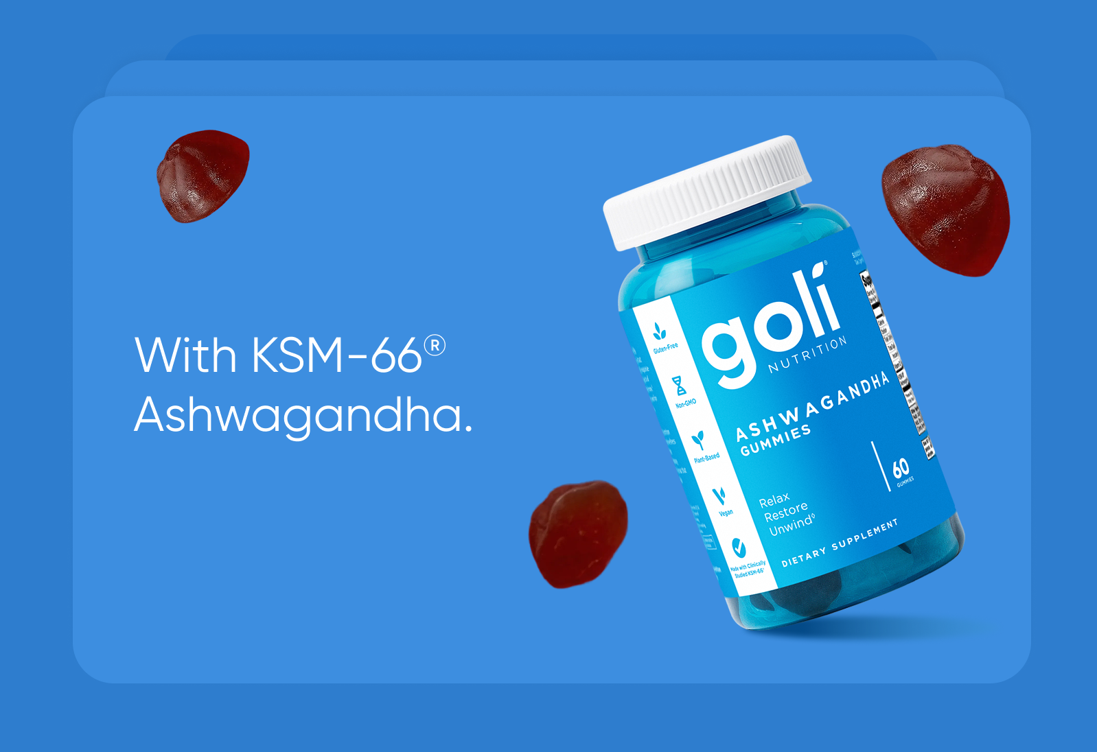 With KSM-66® Ashwagandha.