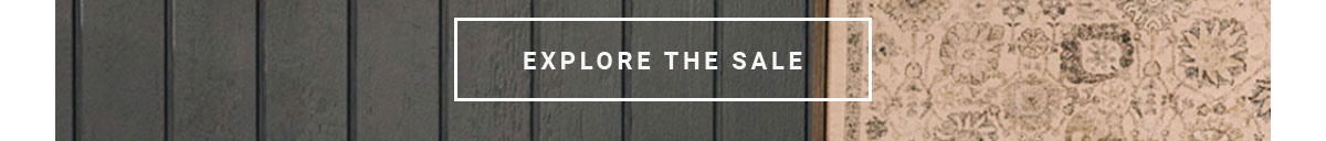 EXPLORE THE SALE