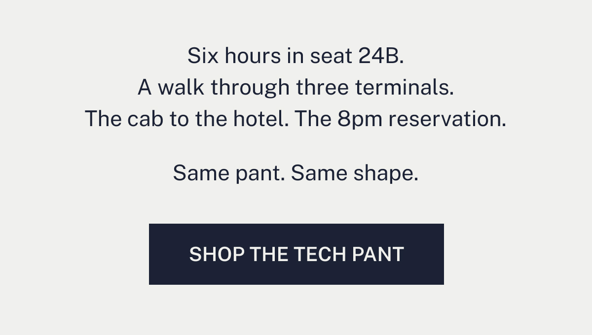 SHOP THE TECH PANT
