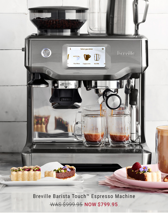 Breville Barista Touch™ Espresso Machine NOW $799.95