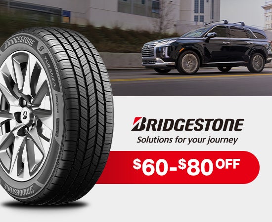 Bridgestone Tires Save $60 - $80 On a set of 4 tires.