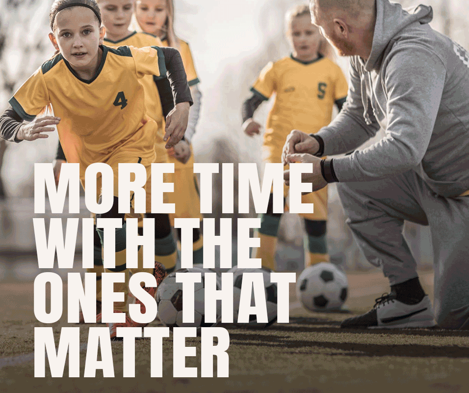 More time for what matters.