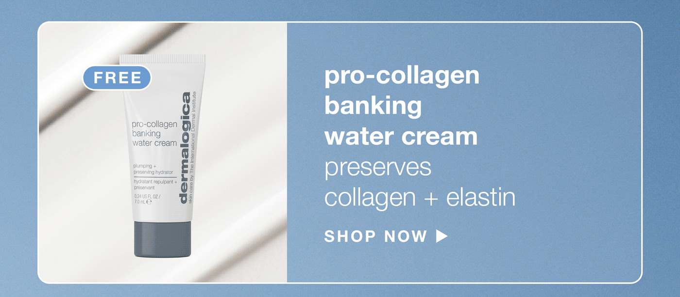 pro-collagen banking water cream  (FREE)​  preserves collagen + elastin | SHOP NOW