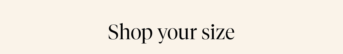 Shop your size