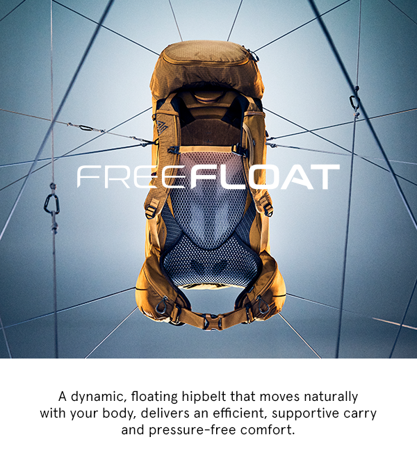 A dynamic, floating hipbelt that moves naturally with your body, delivers an efficient, supportive carry and pressure-free comfort.