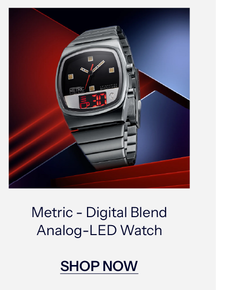 Metric - Digital Blend Analog-LED Watch. SHOP NOW