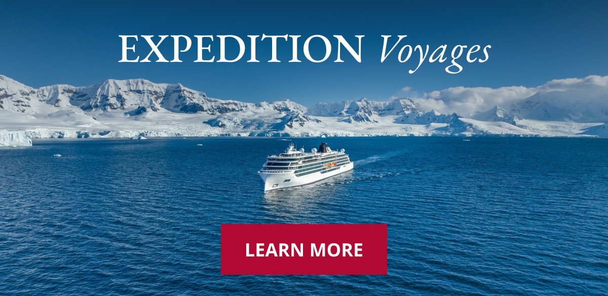 Image of Viking Ocean ship. Headline: Expedition Voyages. Learn More.