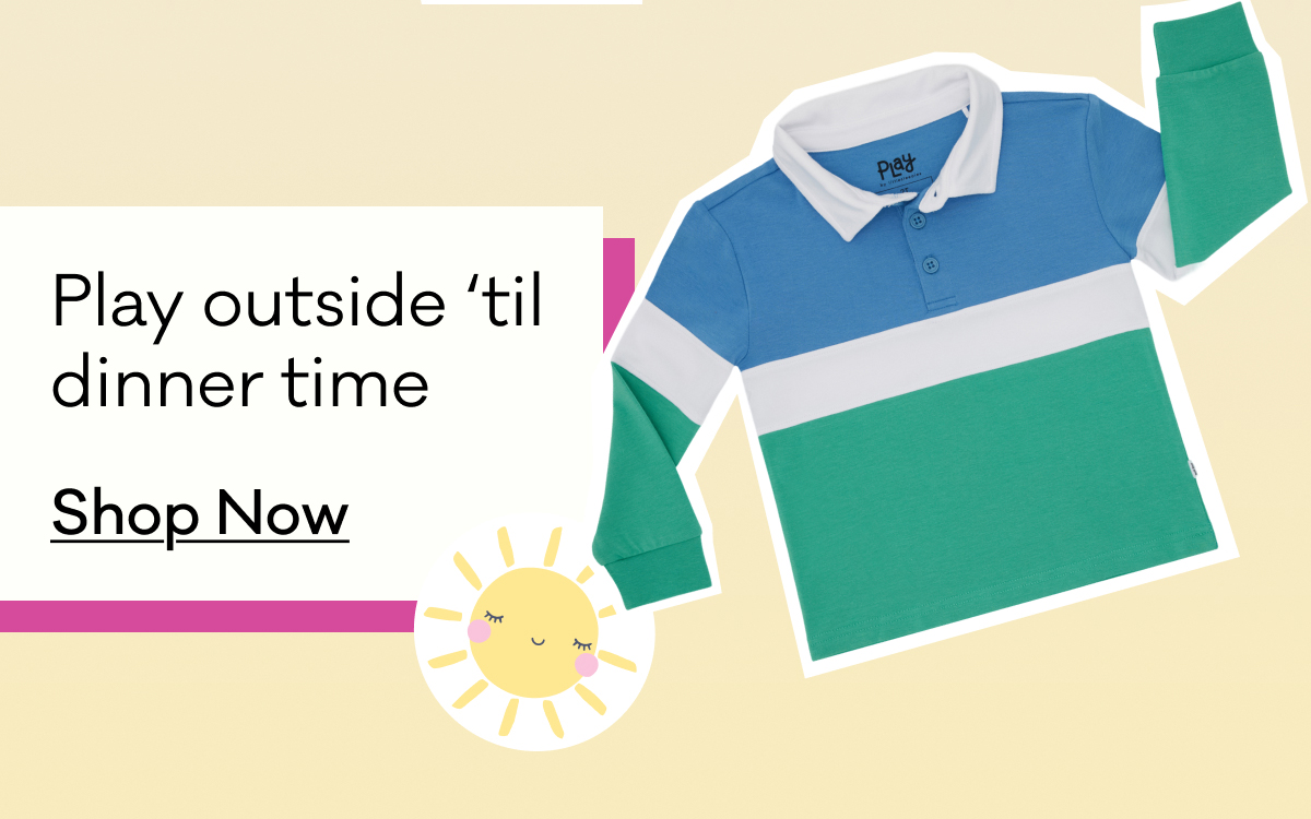 Play outside 'til dinner time | Shop Now