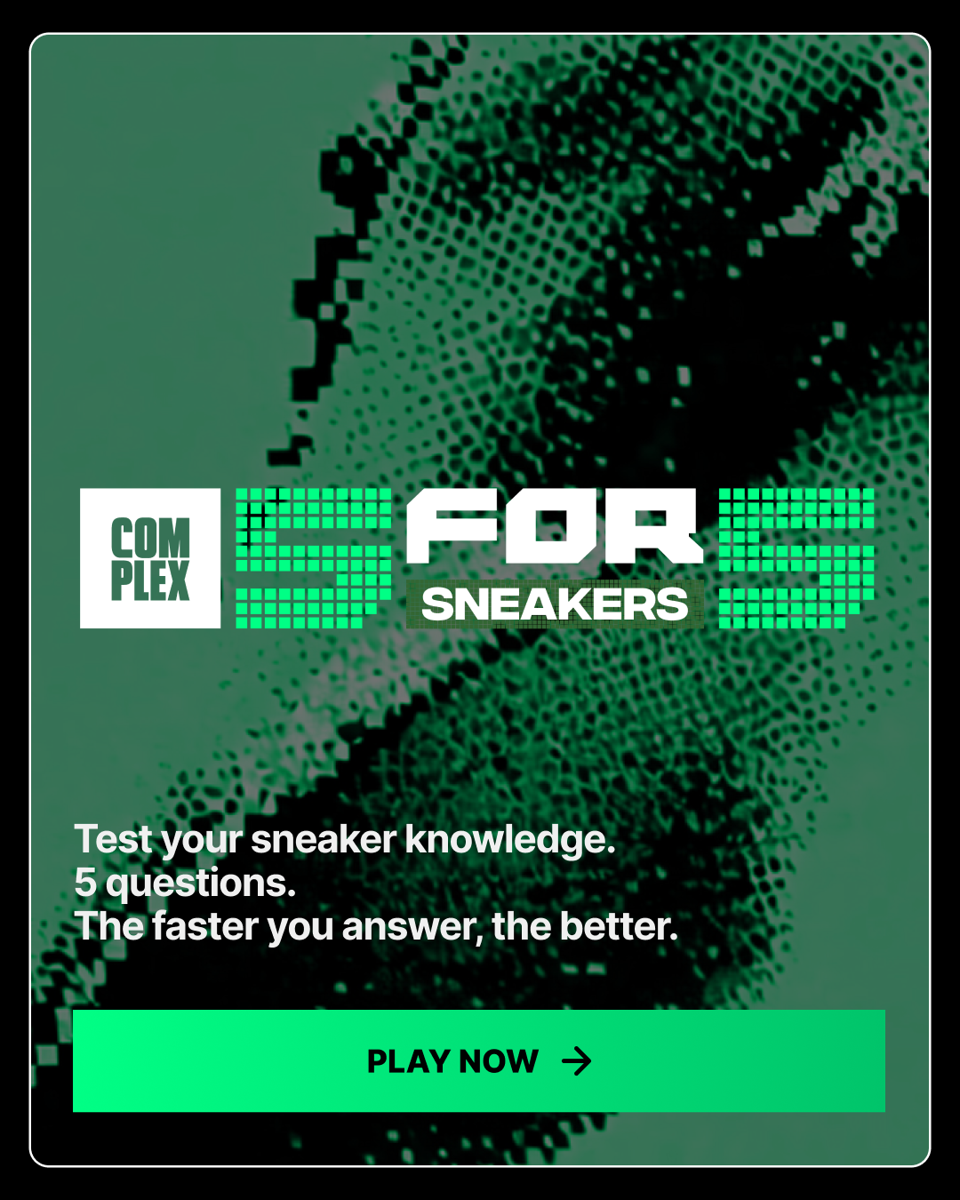 5 FOR 5 SNEAKER QUIZ