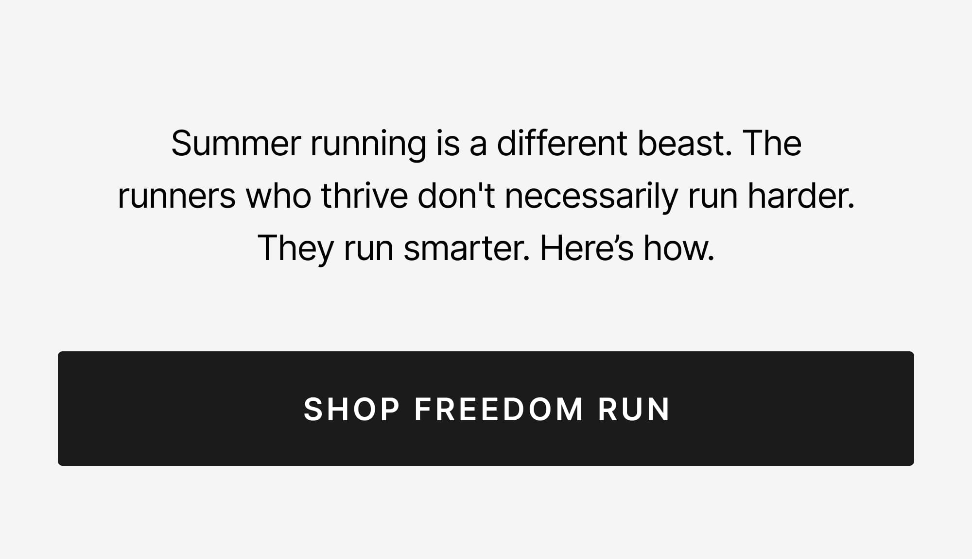 SUMMER RUNNING IS A DIFFERENT BEAST