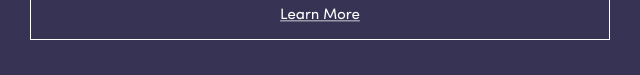 Learn More >