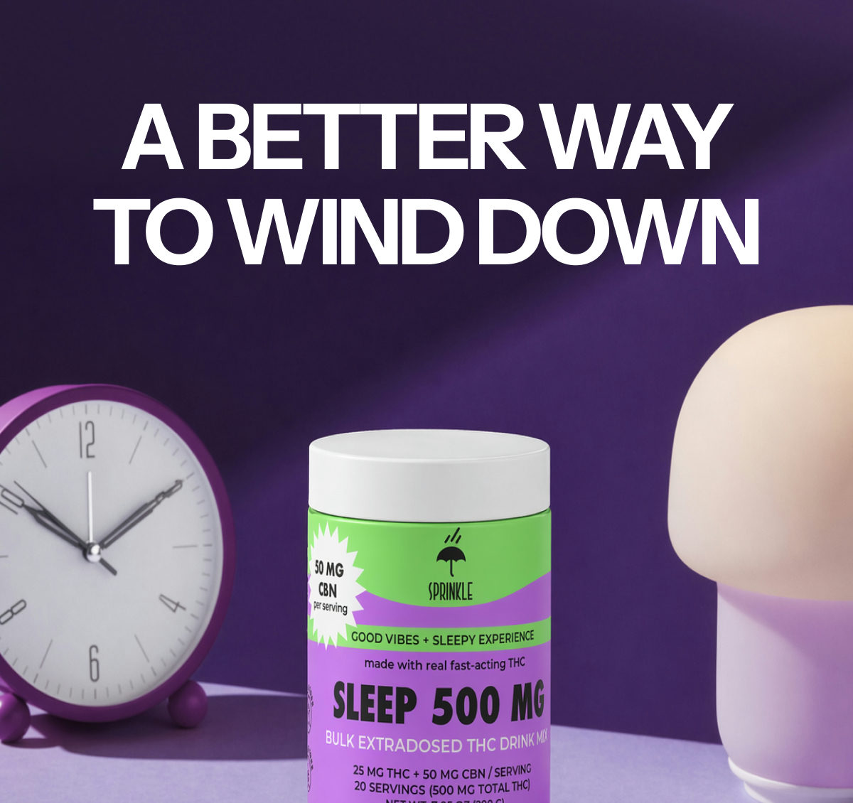 Sleep drink container with clock and lamp, text: A better way to wind down.